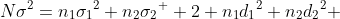 N{\sigma}^2=n_{1}{\sigma_{1}}^2+n_{2}{\sigma_{2}}^  2+n_{1}{d_{1}}^2+n_{2}{d_{2}}^2 