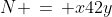 N \,=\, x42y