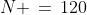 N \,=\,120