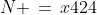 N \,=\,x424