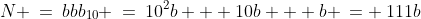 N \:=\:bbb_{10} \:=\:10^2b + 10b + b \:= \:111b
