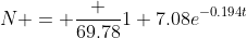 N = \frac {69.78}{1+7.08e^{-0.194t}}