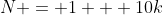 N = 1 + 10k