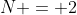 \sqrt{2},\;\;N = 2