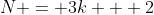 N = 3k + 2