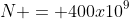 N = 400x10^9