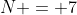N = 7