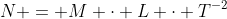 N = M \cdot L \cdot T^{-2}