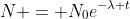 N = N_0e^{-\lambda t}