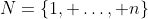 N=\{1, \dots, n\}