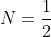 N=\frac{1}{2}
