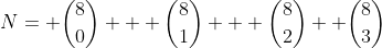 N= \binom{8}{0} + \binom{8}{1} + \binom{8}{2}+ \binom{8}{3}