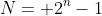 N= 2^{n}-1