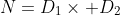 N=D_1\times D_2