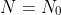 N=N_0
