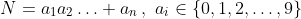 N=a_1a_2\ldots a_n\,,\,\,a_i\in\{0,1,2,\ldots,9\}