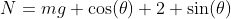 N=mg \cos(\theta)+2 \sin(\theta)