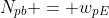 N_{pb} = w_{pE}