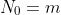 N_0=m