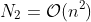 N_2=\mathcal{O}(n^2)