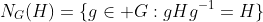 N_G(H)=\{g\in G:gHg^{-1}=H\}