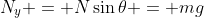 N_y = N\sin{\theta} = mg