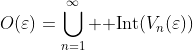 O(\varepsilon)=\bigcup_{n=1}^\infty {\rm Int}(V_n(\varepsilon))