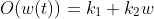 O(w(t))=k_1+k_2w
