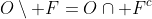 O\setminus F=O\cap F^c