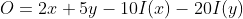 O=2x+5y-10I(x)-20I(y)