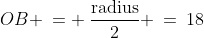 OB \:= \:\frac{\text{radius}}{2} \:=\:18