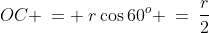 PCA,\;OC \:= \:r\cos60^o \:=\:\frac{r}{2}