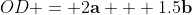 OD = 2\mathbf{a} + 1.5\mathbf{b}