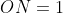 ON=1