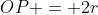 OP = 2r