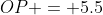OP = 5.5
