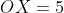 OX=5