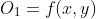 O_1=f(x,y)
