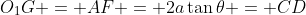 O_1G = AF = 2a\tan\theta = CD