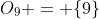 O_9 = \{9\}