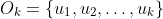 O_k=\{u_1,u_2,\dots,u_k\}