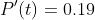 P'(t)=0.19