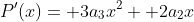P'(x)= 3a_3x^2+ 2a_2x