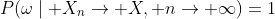 P(\omega\mid X_n\to X, n\to \infty)=1