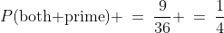 P(\text{both prime}) \:=\:\frac{9}{36} \:=\:\frac{1}{4}