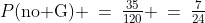 P(\text{no G}) \:=\:\tfrac{35}{120} \:=\:\tfrac{7}{24}