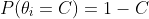 P(\theta_i=C)=1-C