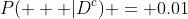 P( + |D^c) = 0.01