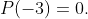 P(-3)=0.