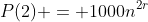 P(2) = 1000n^2^r